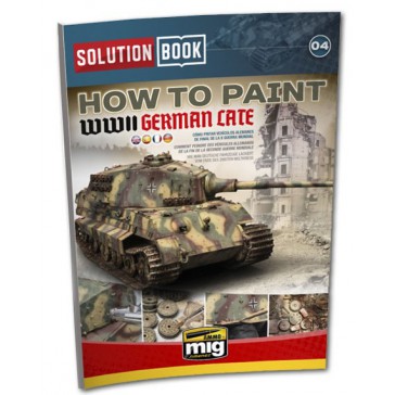 SOLUTION BOOK. HOW TO PAINT WWII GERMAN LATE ENG.