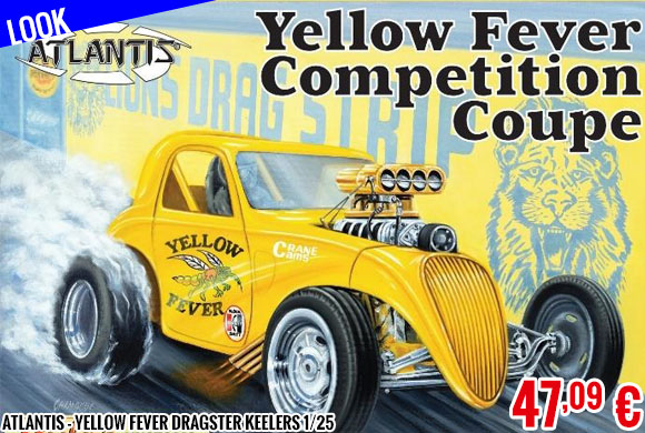 Look - Atlantis - Yellow Fever Dragster Keelers 1/25