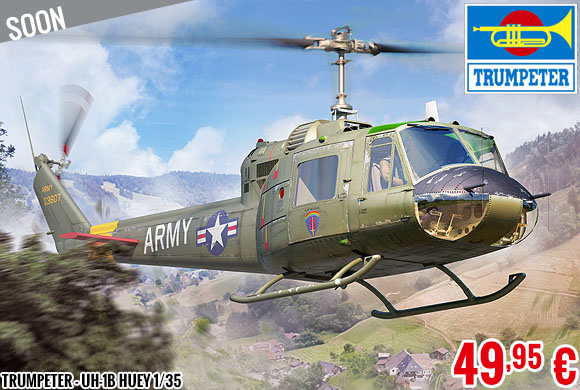 Soon - Trumpeter - UH-1B Huey 1/35