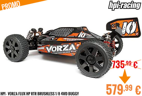 Promo - HPI - Vorza Flux HP RTR brushless 1/8 4WD buggy