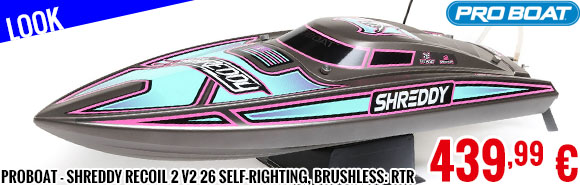 Look - Proboat - Shreddy Recoil 2 V2 26 Self-Righting, Brushless: RTR