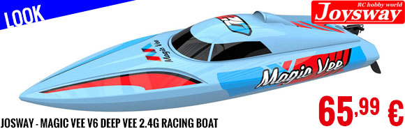 Look - Josway - Magic Vee V6 Deep Vee 2.4G Racing Boat