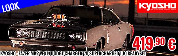 Look - Kyosho - Fazer MK2 VE (L) Dodge Charger '70 SuperCharged 1:10 Readyset