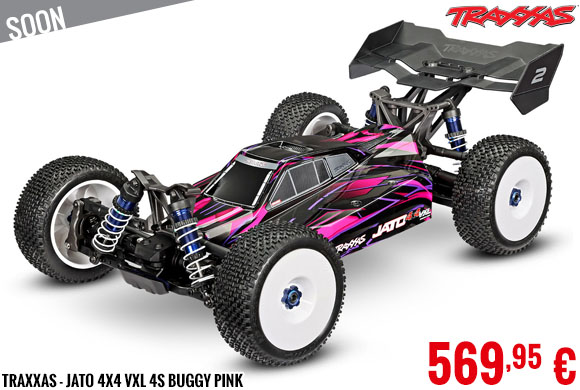 Soon - Traxxas - Jato 4X4 VXL 4S Buggy Pink