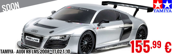 Soon - Tamiya - Audi R8 LMS 2008 - TT-02 1/10