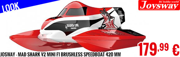 Look - Josway - Mad Shark V2 Mini F1 Brushless Speedboat 420 mm