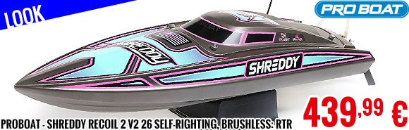 Look - Proboat - Shreddy Recoil 2 V2 26 Self-Righting, Brushless: RTR