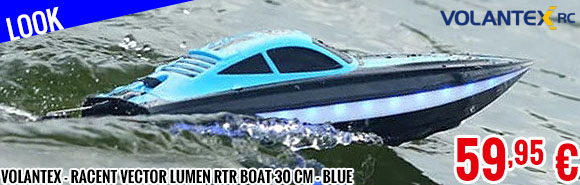 Look - Volantex - Racent Vector Lumen RTR Boat 30 cm - Blue