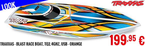 Look - Traxxas - Blast Race Boat, TQ2.4GHz, USB - Orange