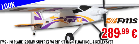 Look - FMS - 1/8 Plane 1220mm Super EZ V4 RTF kit (m2) - float incl. & reflex syst