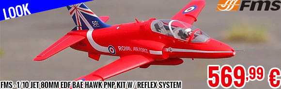 Look - FMS - 1/10 Jet 80mm EDF BAE Hawk PNP kit w/ reflex system