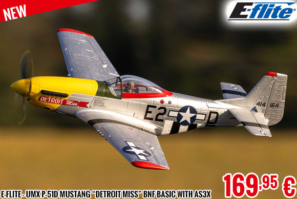 New - E-Flite - UMX P-51D Mustang “Detroit Miss” BNF Basic with AS3X and SAFE Select