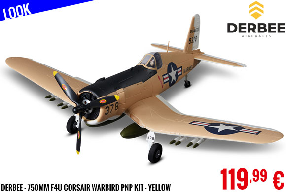 Look - Derbee - 750mm F4U Corsair Warbird PNP kit - Yellow