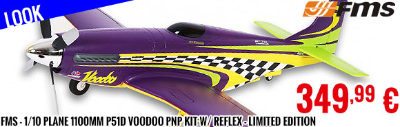 Look - FMS - 1/10 Plane 1100mm P51D Voodoo PNP kit w/ reflex - Limited Edition