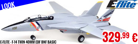 Look - E-Flite - F-14 Twin 40mm EDF BNF Basic