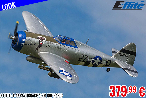 Look - E-Flite - P-47 Razorback 1.2m BNF Basic