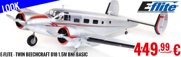 Look - E-Flite - Twin Beechcraft D18 1.5m BNF Basic