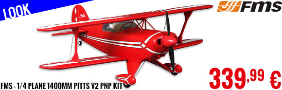 Look - FMS - 1/4 Plane 1400mm Pitts V2 PNP kit