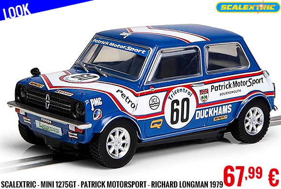 Look - Scalextric - Mini 1275GT - Patrick Motorsport - Richard Longman 1979