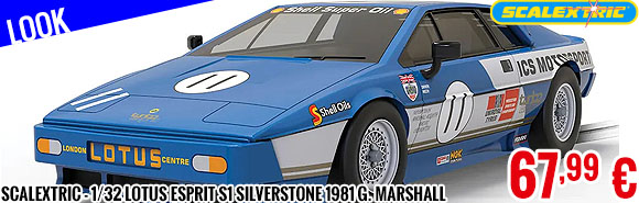 Look - Scalextric - 1/32 Lotus Esprit S1 Silverstone 1981 G. Marshall