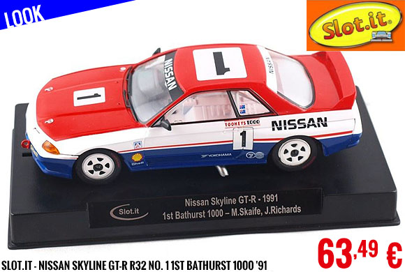 Look - Slot.it - Nissan Skyline GT-R R32 NO. 1 1st Bathurst 1000 '91