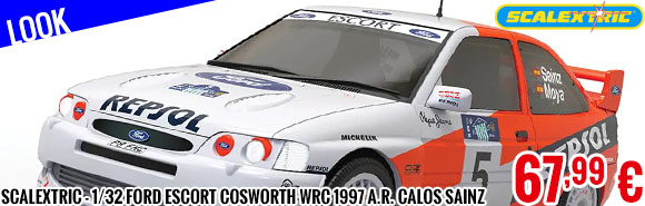 Look - Scalextric - 1/32 Ford Escort Cosworth WRC 1997 A.R. Calos Sainz