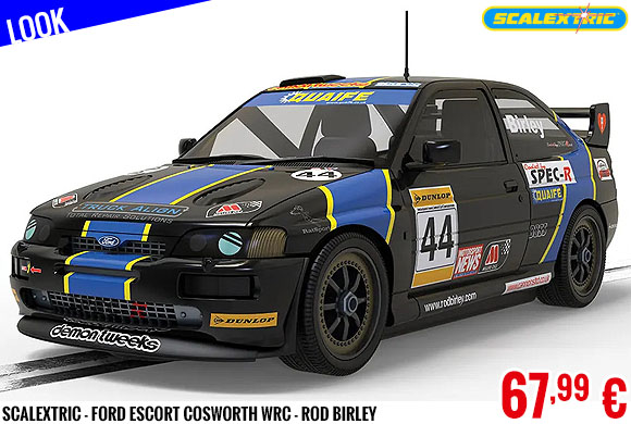 Look - Scalextric - Ford Escort Cosworth WRC - Rod Birley