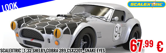 Look - Scalextric - 1/32 Shelby Cobra 289 CSX2201 - Snake Eyes