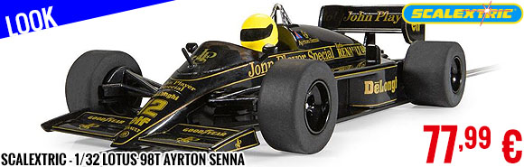 Look - Scalextric - 1/32 Lotus 98T Ayrton Senna